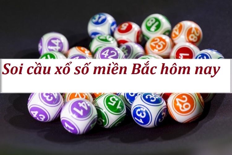 Soi cầu hôm nay - Soi cầu dự đoán XSMB siêu Vip