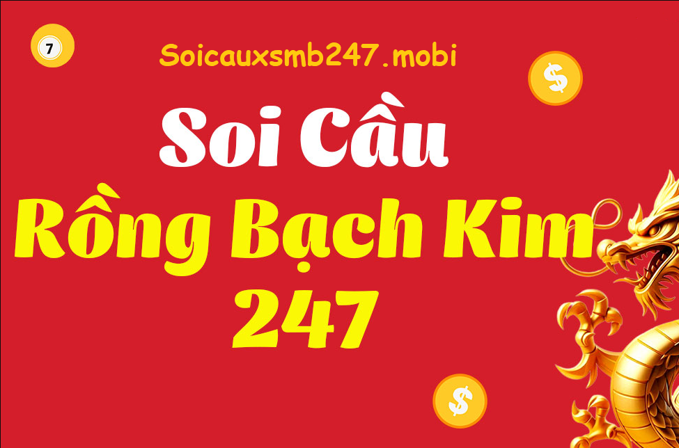Rồng Bạch Kim Chốt Số 247